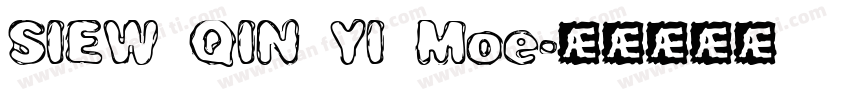SIEW QIN YI Moe字体转换